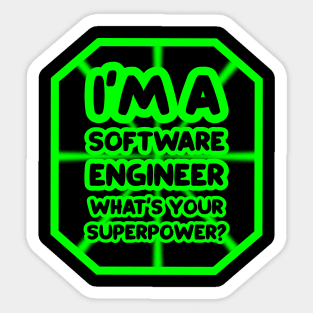 I'm a software engineer, what's your superpower? Sticker